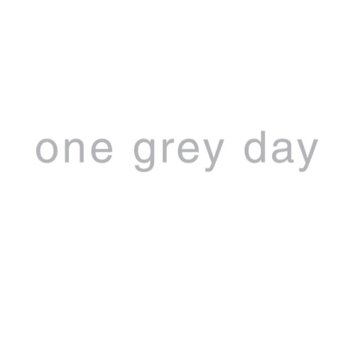 one-grey-day